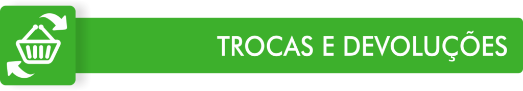 devoluções e trocas